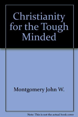 Christianity For The Tough Minded