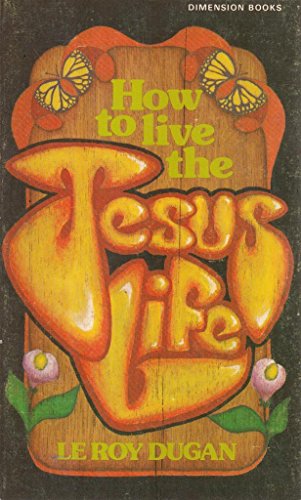 How To Live The Jesus Life
