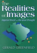 The Realities Of Images: Imperial Brazil And The Great Drought