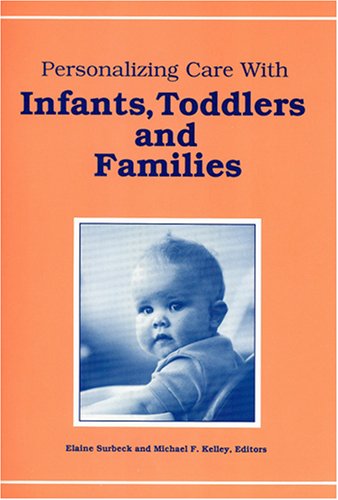Personalizing Care With Infants Toddlers and Families