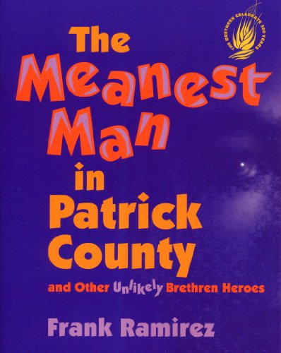 The Meanest Man in Patrick County and Other Unlikely Brethren Heroes