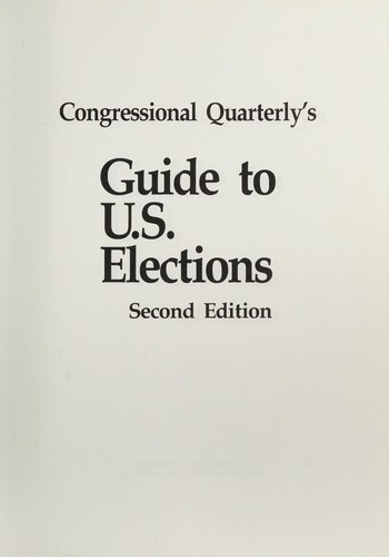 Congressional Quarterly's Guide to U.S. Elections