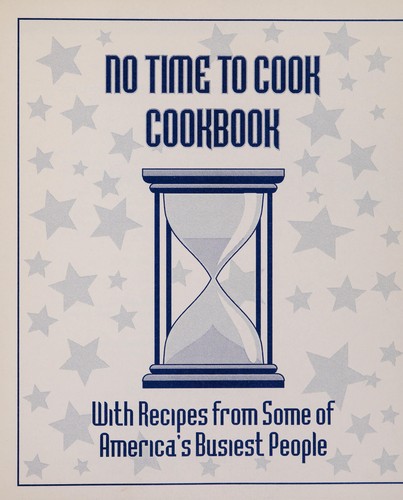 No Time to Cook Cookbook