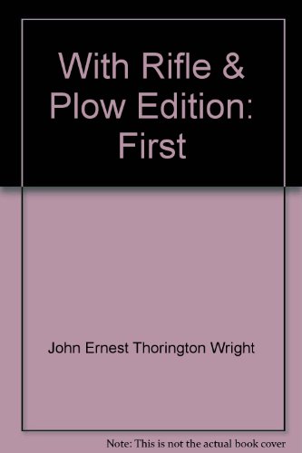With Rifle & Plow