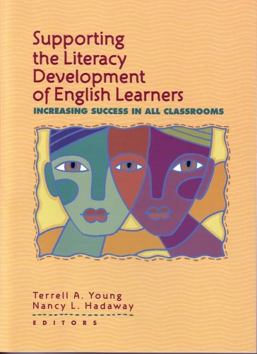 Supporting The Literacy Development Of English Learners: Increasing Success In All Classrooms