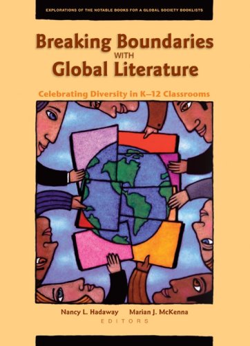 Breaking Boundaries With Global Literature: Celebrating Diversity In K-12 Classrooms