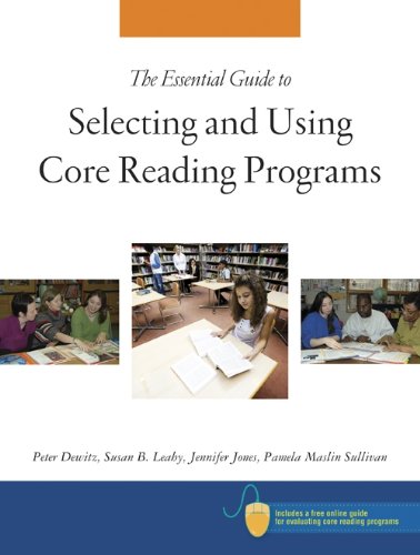 The Essential Guide To Selecting And Using Core Reading Programs