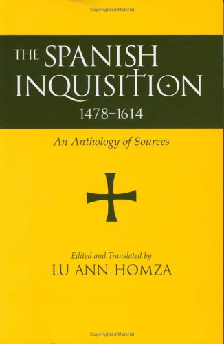 Spanish Inquisition, 1478-1614: An Anthology Of Sources