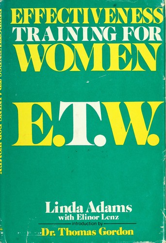 Effectiveness Training for Women, E. T. W