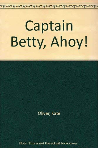 Captain Betty, Ahoy!