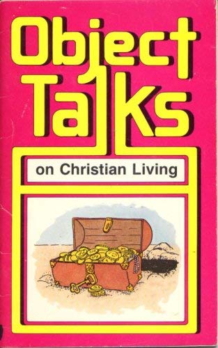 Object Talks on Christian Living