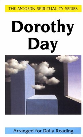 Dorothy Day: Selections From Her Writings