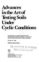 Advances in the Art of Testing Soils Under Cyclic Conditions