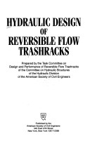 Hydraulic Design of Reversible Flow Trashracks