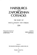 Habsburgs And Zaporozhian Cossacks: The Diary Of Erich Lassota Von Steblau, 1594