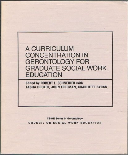 A Curriculum Concentration In Gerontology For Graduate Social Work Education