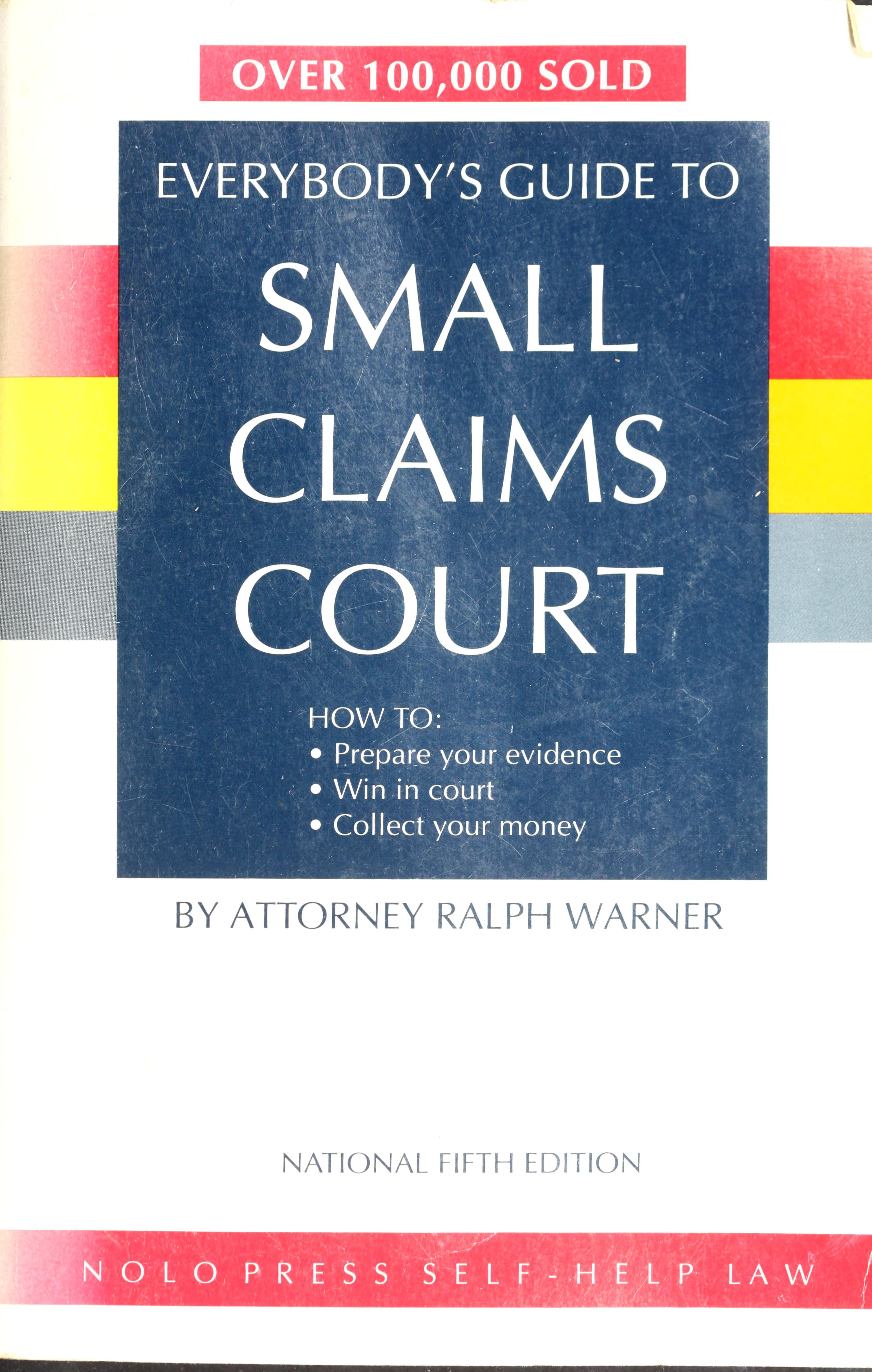 Everybody's Guide to Small Claims Court