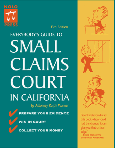 Everybody's Guide to Small Claims Court in California
