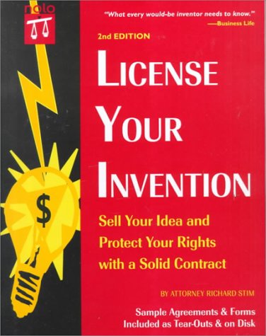 License Your Invention: Sell Your Idea And Protect Your Rights With A Solid Contract