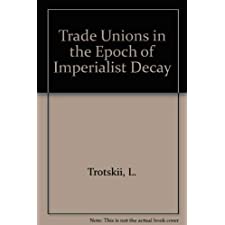 Trade Unions in the Epoch of Imperialist Decay