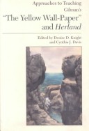 Approaches To Teaching Gilman'S The Yellow Wall-Paper And Herland (Approaches To Teaching World Literature (Paperback))