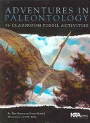 Adventures In Paleontology: 36 Classroom Fossil Activities