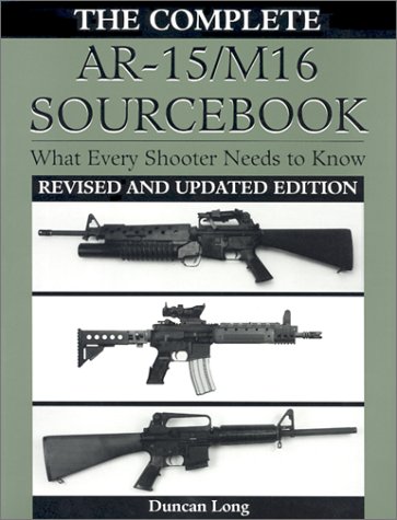 Complete AR-15/M16 Sourcebook