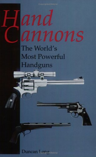 Hand Cannons