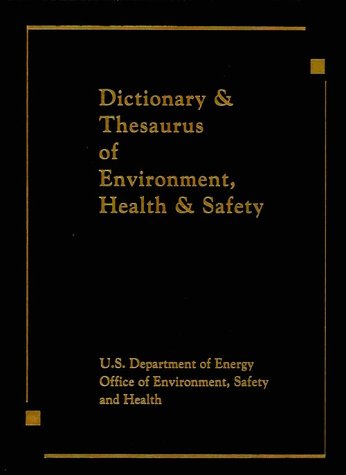 Dictionary & Thesaurus of Environment, Health & Safety