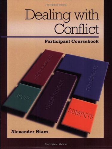 Dealing With Conflict: Conflict Resolution Styles: Participant Course Book
