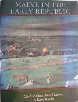 Maine In The Early Republic: From Revolution To Statehood