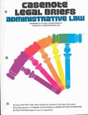 Casenote Legal Briefs Administrative Law Adaptable to Courses Utilizing Reese's Casebook On...