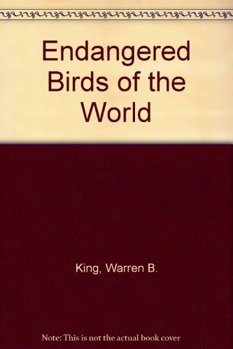 Endangered Birds of the World