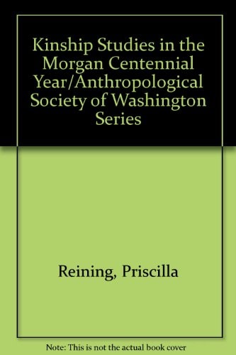 Kinship Studies in the Morgan Centennial Year/Anthropological Society of Washington Series