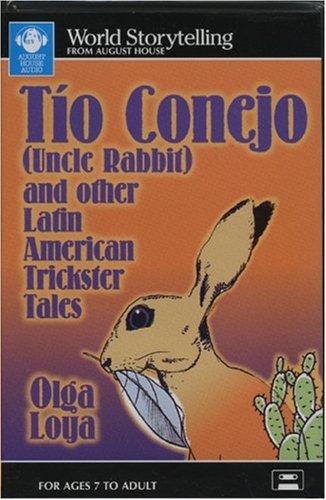 Tio Conejo/Uncle Rabbit: And Other Latin American Trickster Tales