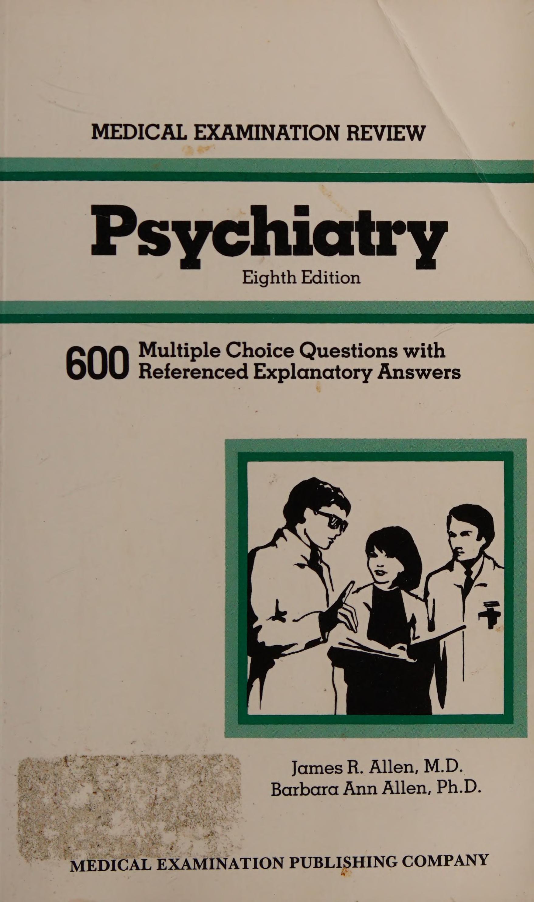 Psychiatry: 600 Multiple Choice Questions With Referenced Explanatory Answers