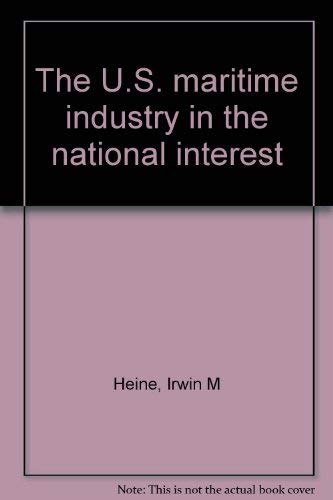 The U.S. Maritime Industry in the National Interest