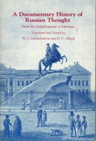 A Documentary History Of Russian Thought: From The Enlightenment To Marxism