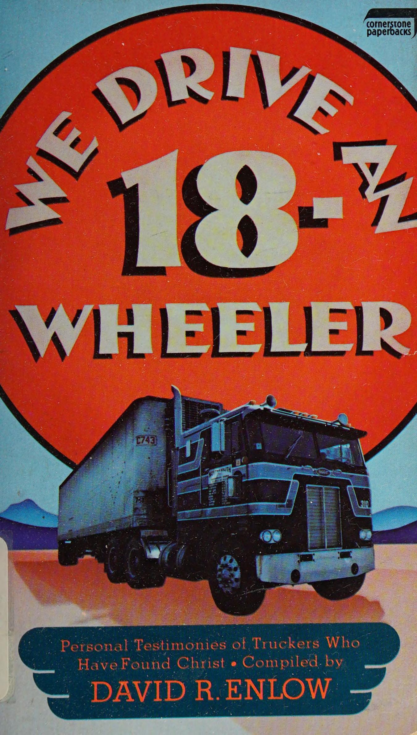 We Drive an 18-Wheeler