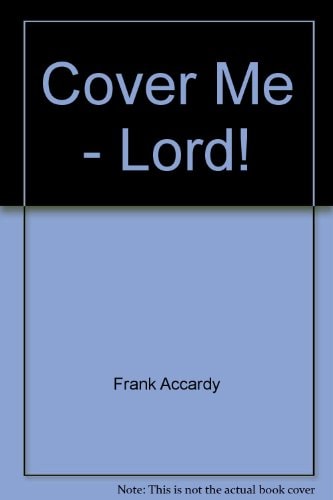 Cover Me, Lord!