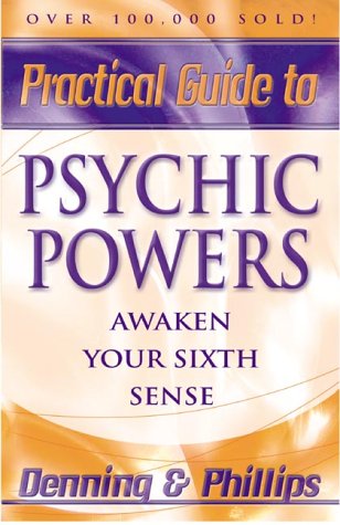 Practical Guide To Psychic Powers: Awaken Your Sixth Sense (Practical Guide Series (1))
