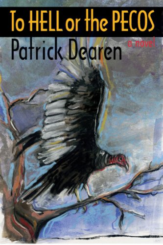 To Hell or the Pecos, a Novel