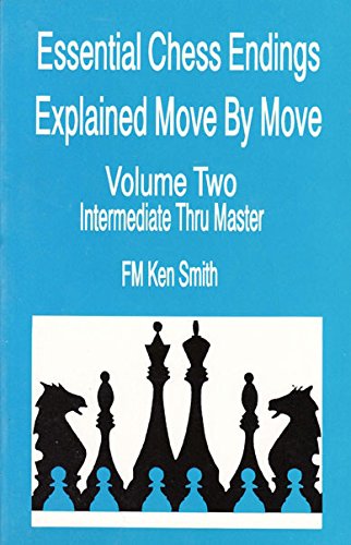 Essential Chess Endings Explained Move by Move