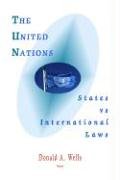 The United Nations: States Vs International Laws