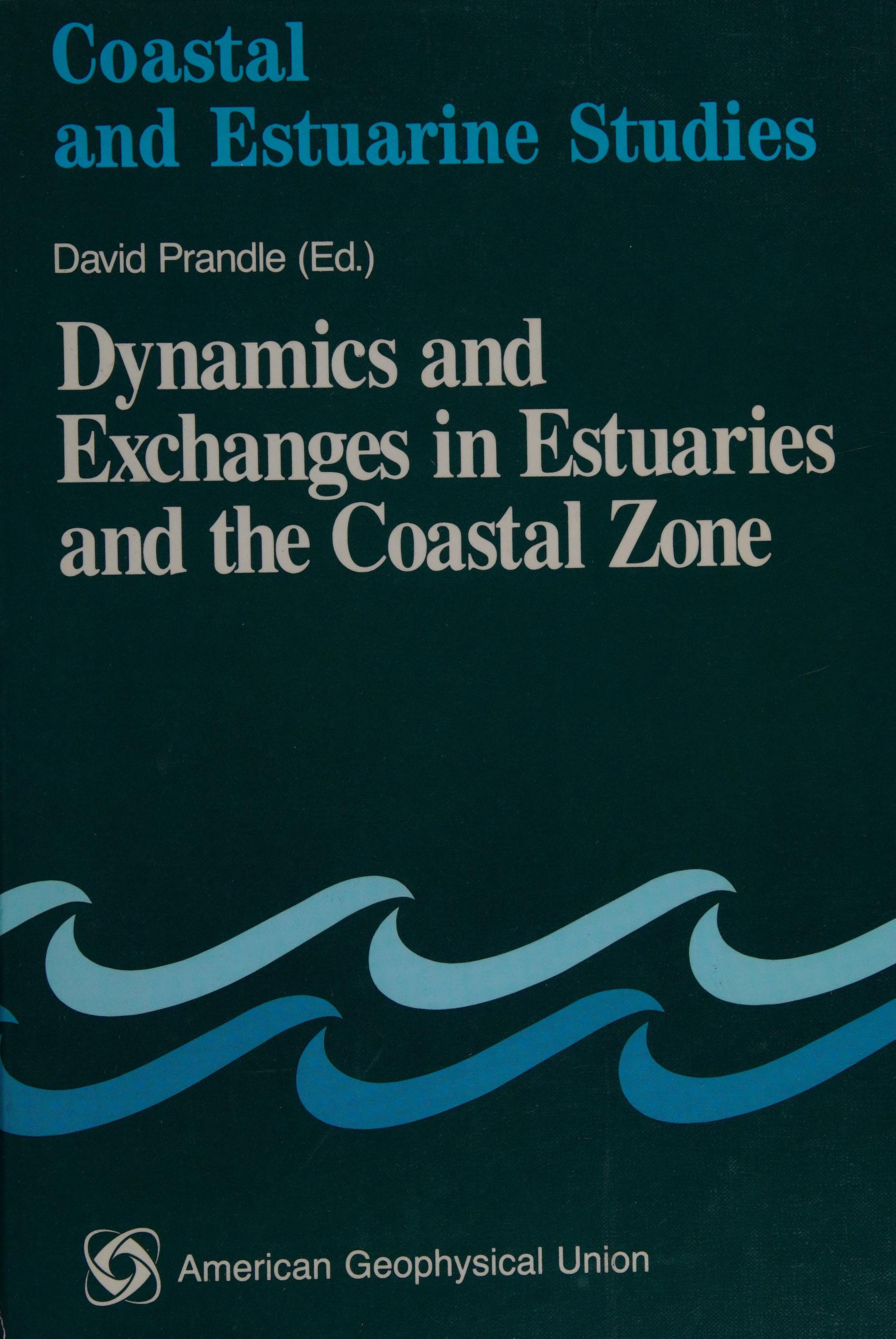 Dynamics and Exchanges in Estuaries and the Coastal Zone Coastal and Estuarine Studies 40