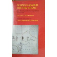 Bering'S Search For The Strait: The First Kamchatka Expedition 1725-1730