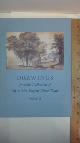 Drawings from the Collection of Mr and Mrs Eugene Victor Thaw