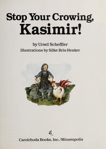 Stop Your Crowing, Kasimir