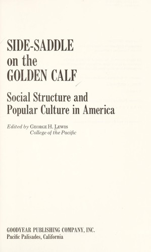 Side-Saddle On The Golden Calf: Social Structure And Popular Culture In America