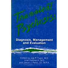 Transient Psychosis